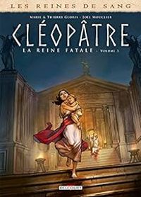 Couverture du livre Cléopâtre, la reine fatale - Thierry Gloris