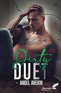 Couverture du livre Dirty duet - Angel Arekin