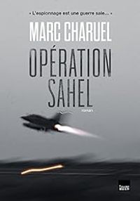 Marc Charuel - Opération Sahel