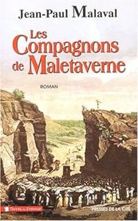 Couverture du livre Les compagnons de Maletaverne - Jean Paul Malaval