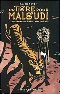 Rasipuram Krishnaswamy Narayan - Christophe Durual - Un tigre pour Malgudi