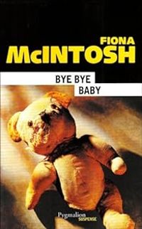 Couverture du livre Bye bye baby - Fiona Mcintosh