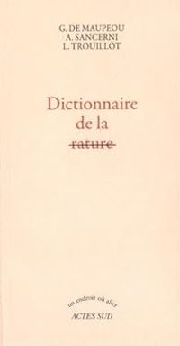 Genevieve Marie De Maupeou - Alain Sancerni - Lyonel Trouillot - Dictionnaire de la rature