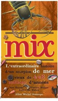 Jrn Hurum - Torstein Helleve - Mix l'extraordinaire histoire d'un scorpion de mer vieux de 428 millions d'années