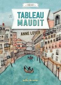 Couverture du livre Le tableau maudit - Anne Loyer - Solenn Larnicol