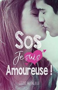 Celine Musmeaux - S.O.S je suis amoureuse !
