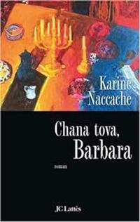 Karine Naccache - Chana tova, Barbara