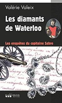 Couverture du livre Les diamants de Waterloo - Valerie Valeix