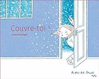 Francoise Rogier - Couvre-toi !