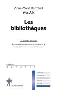 Couverture du livre Les bibliothèques - Anne Marie Bertrand - Yves Alix