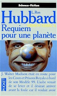 Couverture du livre Requiem pour une planète - L Ron Hubbard