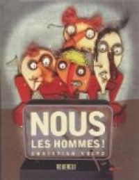 Christian Voltz - Nous les hommes !