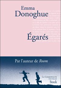 Couverture du livre Egarés - Emma Donoghue