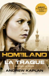 Couverture du livre Homeland, La Traque - Andrew Kaplan