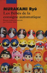 Couverture du livre Les Bébés de la consigne automatique - Ryu Murakami - Murakami Ryu