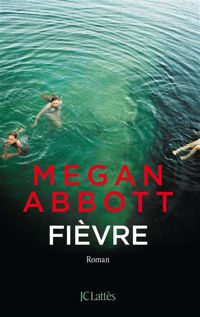 Megan Abbott - Fièvre