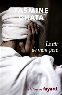 Couverture du livre Le târ de mon père - Yasmine Ghata