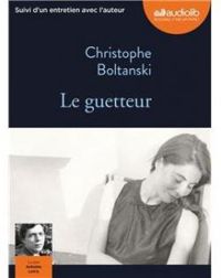 Christophe Boltanski - Le Guetteur