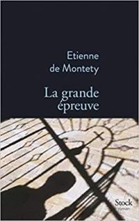 Couverture du livre La grande épreuve - Tienne De Montety