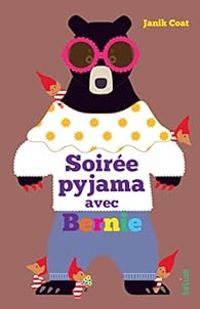 Janik Coat - Soirée pyjama avec Bernie