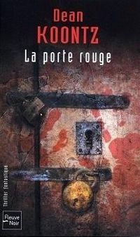 Couverture du livre La Porte rouge - Dean Koontz