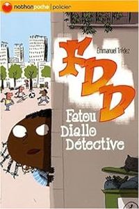 Couverture du livre FDD : Fatou Diallo Détective - Magali Le Huche - Emmanuel Tredez