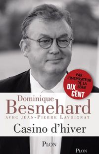 Couverture du livre Casino d'hiver - Jean Pierre Lavoignat - Dominique Besnehard