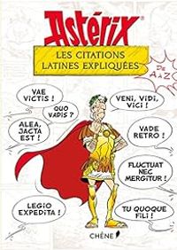 Bernard Pierre Molin - Astérix : Les citations latines expliquées