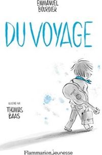 Emmanuel Bourdier - Thomas Baas - Du voyage