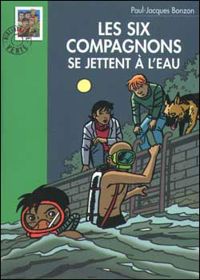 Couverture du livre Les Six Compagnons se jettent à l'eau - Paul Jacques Bonzon