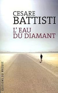 Cesare Battisti - L'Eau du diamant