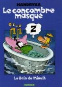 Couverture du livre Le concombre masqué : Le Bain de Minuit - Nikita Mandryka