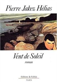 Couverture du livre Vent de Soleil - Pierre Jakez Helias