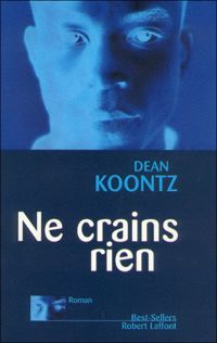 Couverture du livre Ne crains rien - Dean Koontz