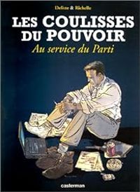 Couverture du livre Les coulisses du pouvoir. 2, Au service du parti - Philippe Richelle