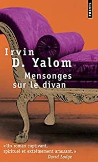 Irvin D. Yalom - Mensonges sur le divan