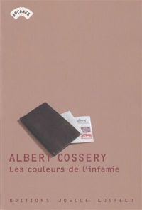 Albert Cossery - Les Couleurs de l'infamie