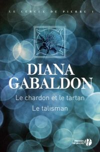 Couverture du livre Le Chardon et le tartan - Diana Gabaldon