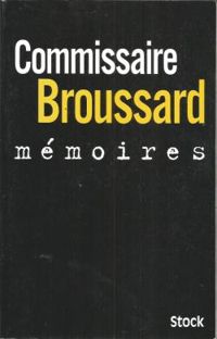 Robert Broussard - Philippe Broussard - Mémoires