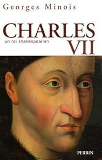 Georges Minois - Charles VII