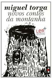 Miguel Torga - Novos contos da montanha
