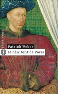 Patrick Weber - Le pénitent de Paris