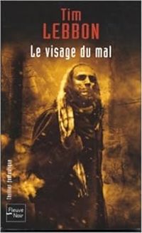 Tim Lebbon - Le visage du mal