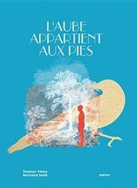 Couverture du livre L'aube appartient aux pies - Thomas Vinau