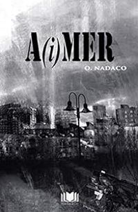 Couverture du livre A(i)mer - O Nadaco