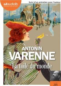 Couverture du livre La toile du monde - Antonin Varenne