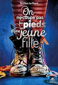 Couverture du livre On ne coupe pas les pieds d'une jeune fille - Tai Marc Le Thanh