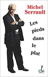 Couverture du livre Les pieds dans le plat - Michel Serrault