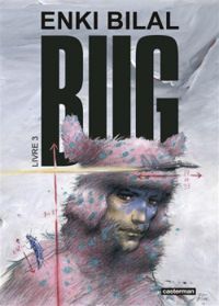 Couverture du livre Bug - Enki Bilal