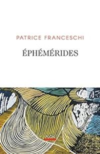 Couverture du livre Éphémérides - Patrice Franceschi